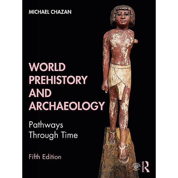 World Prehistory and Archaeology, Michael Chazan