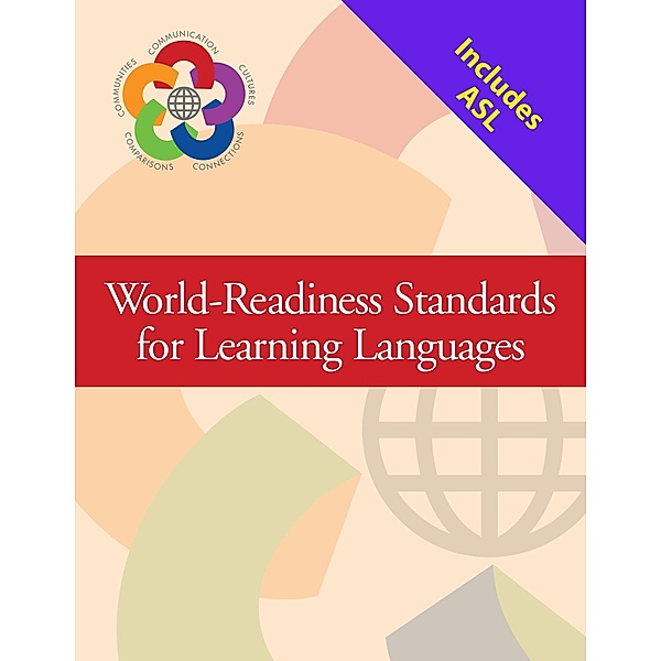 World-Readiness Standards (General) + Language-specific document (ASL), The National Standards Collaborative Board