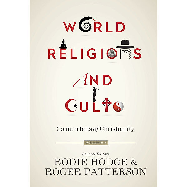World Religions and Cults Volume 1, Roger Patterson, Bodie Hodge