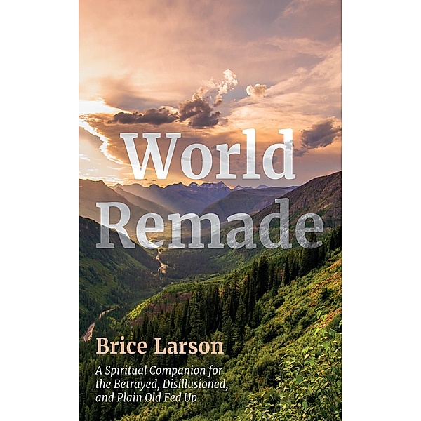 World Remade, Brice Larson