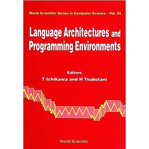 World Scientific Series In Computer Science: Language Architectures And Programming Environments