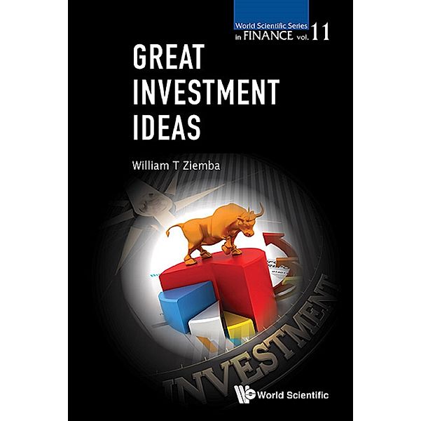 World Scientific Series in Finance: Great Investment Ideas, William T Ziemba