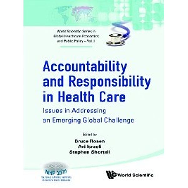 World Scientific Series in Global Health Economics and Public Policy: Accountability and Responsibility in Health Care
