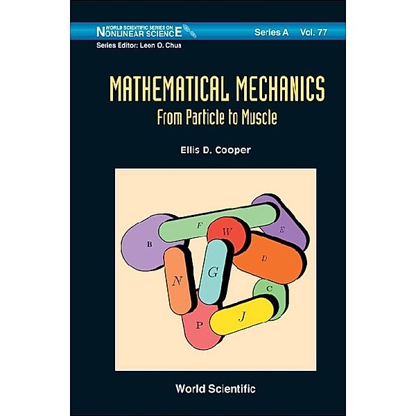 World Scientific Series On Nonlinear Science Series A: Mathematical Mechanics: From Particle To Muscle, Ellis D Cooper