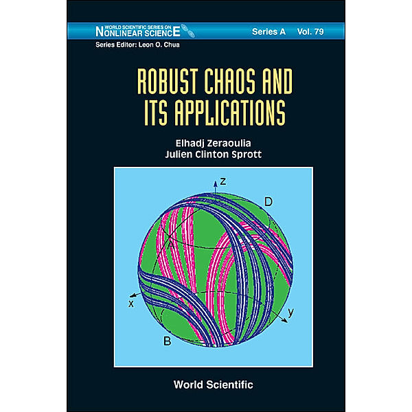 World Scientific Series On Nonlinear Science Series A: Robust Chaos And Its Applications, Zeraoulia Elhadj, Julien Clinton Sprott