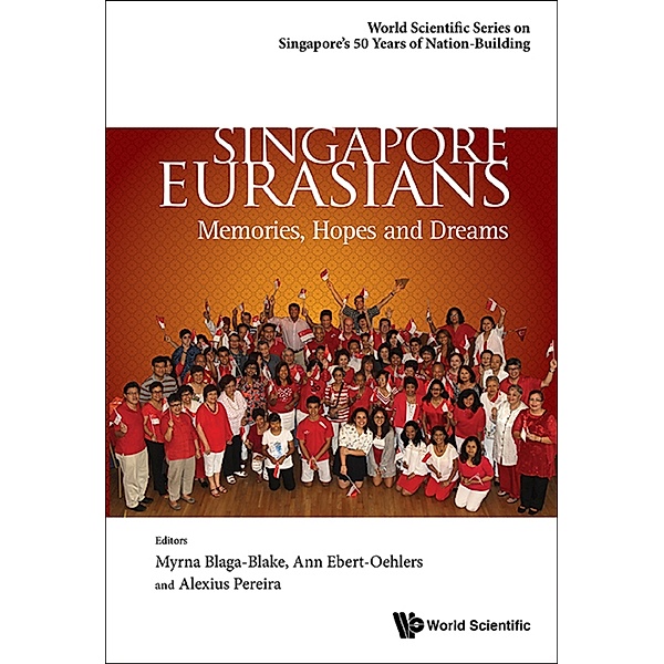 World Scientific Series on Singapore's 50 Years of Nation-Building: Singapore Eurasians