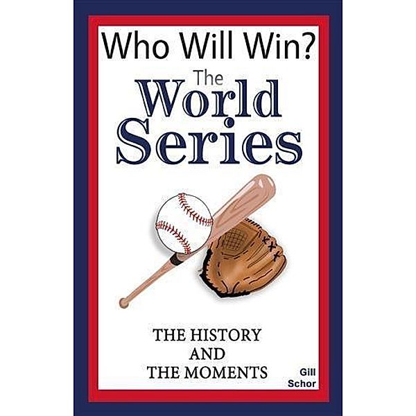 World Series, Gill Schor