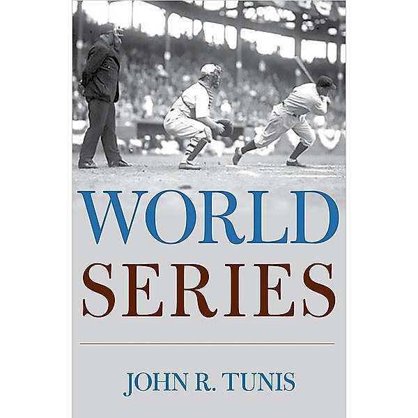World Series / The Brooklyn Dodgers, John R. Tunis