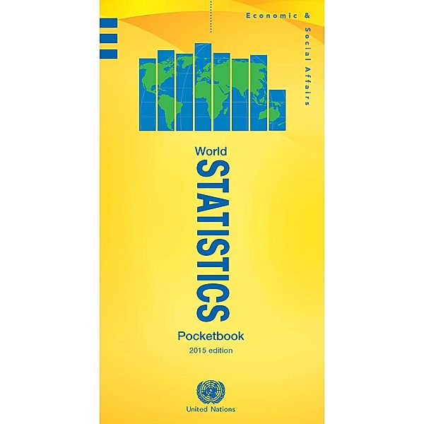 World Statistics Pocketbook (Ser. V): World Statistics Pocketbook 2015 Edition