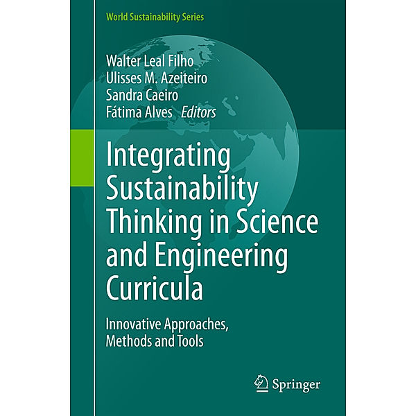 World Sustainability Series / Integrating Sustainability Thinking in Science and Engineering Curricula