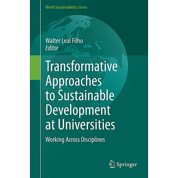 World Sustainability Series / Transformative Approaches to Sustainable Development at Universities