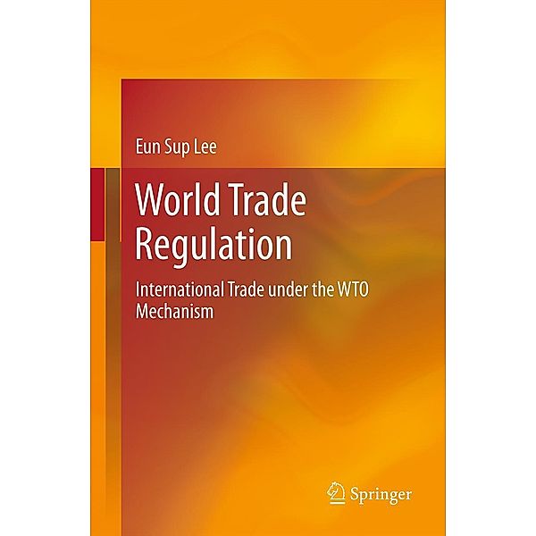 World Trade Regulation, Eun Sup Lee