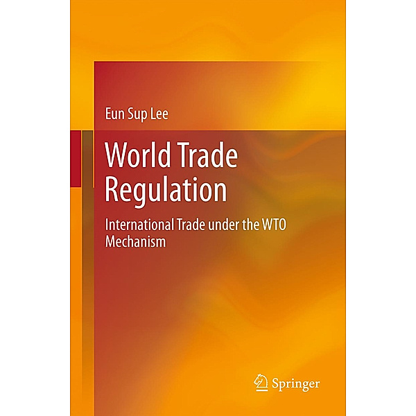 World Trade Regulation, Eun Sup Lee