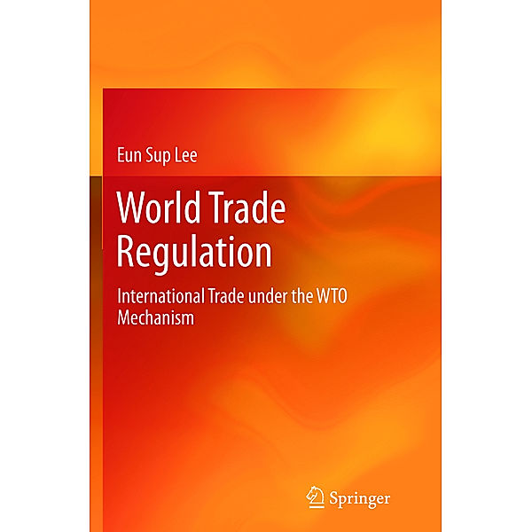 World Trade Regulation, Eun Sup Lee