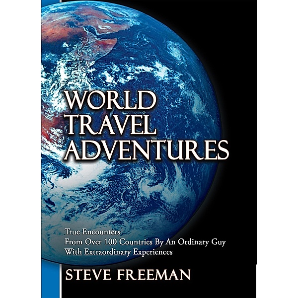 World Travel Adventures, Steve Freeman