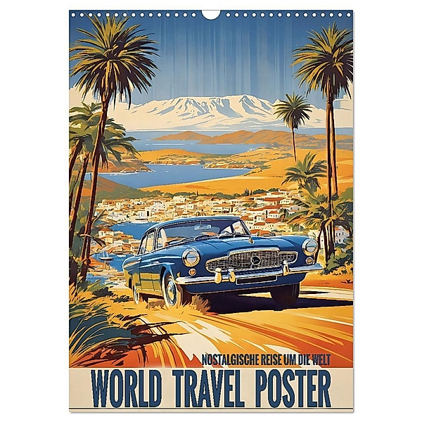 World Travel Poster - nostalgische Reise um die Welt (Wandkalender 2025 DIN A3 hoch), CALVENDO Monatskalender, Calvendo, Renate Utz
