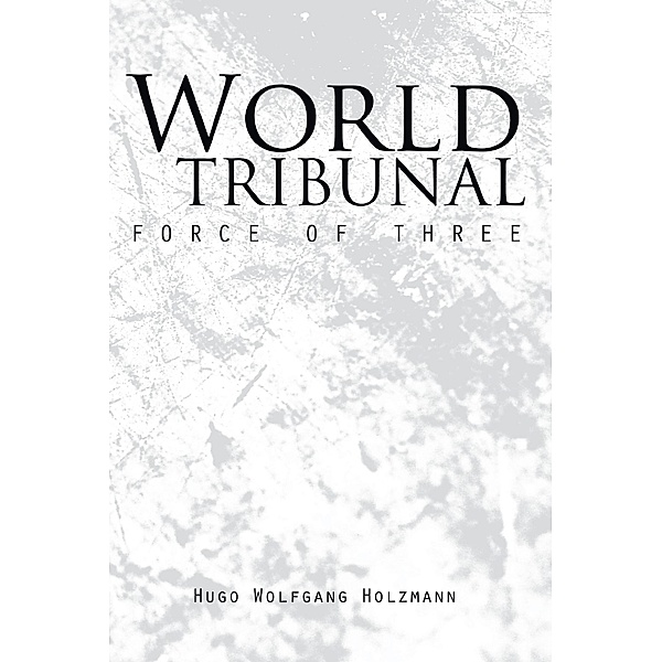 World Tribunal, Hugo Wolfgang Holzmann