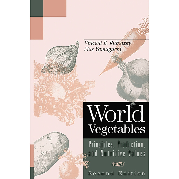 World Vegetables, Vincent E. Rubatzky, Mas Yamaguchi