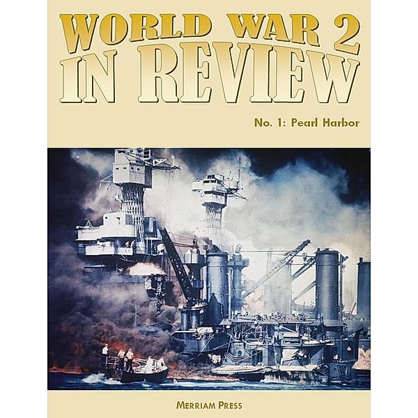 World War 2 In Review No. 1: Pearl Harbor, Merriam Press