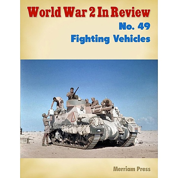 World War 2 In Review No. 49: Fighting Vehicles, Merriam Press