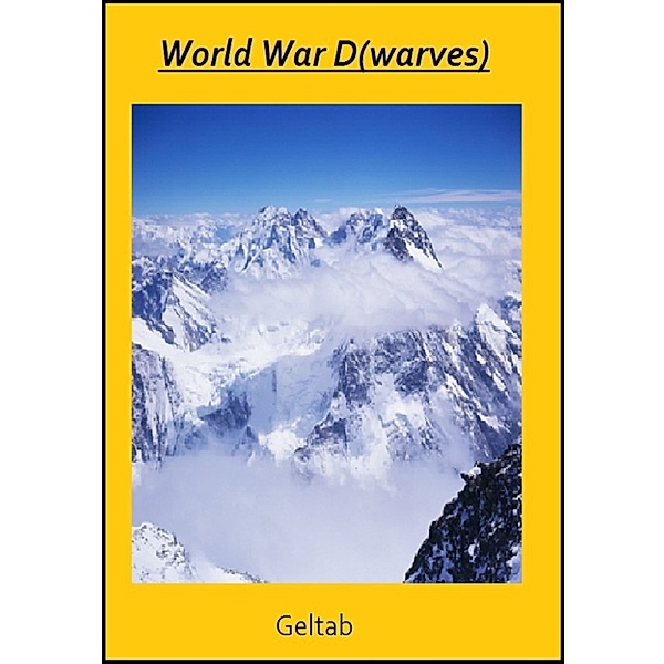 World War D(warves), Geltab