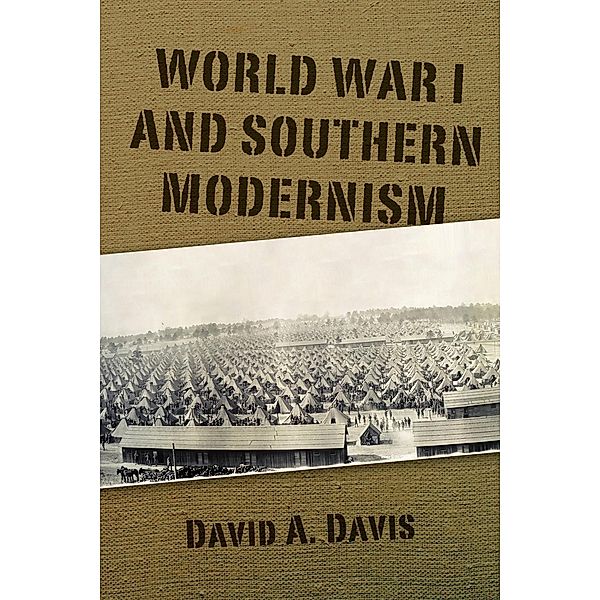 World War I and Southern Modernism, David A. Davis