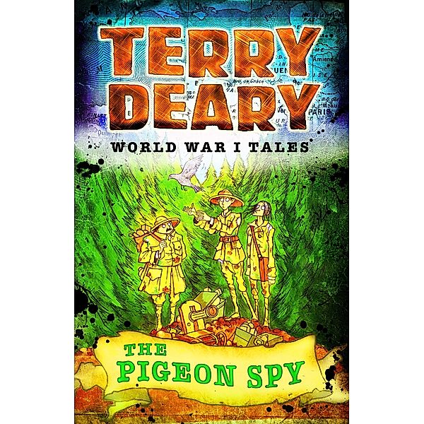 World War I Tales: The Pigeon Spy / Bloomsbury Education, Terry Deary