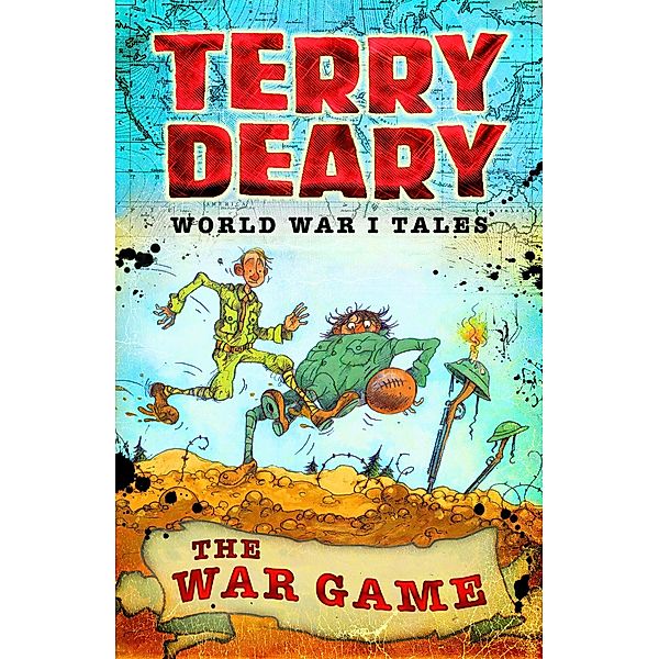 World War I Tales: The War Game / Bloomsbury Education, Terry Deary