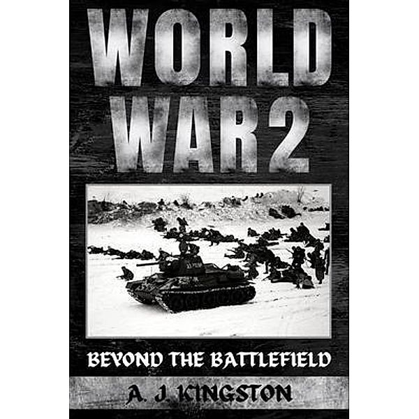 World War II, A. J. Kingston