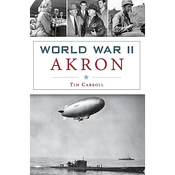 World War II Akron, Tim Carroll