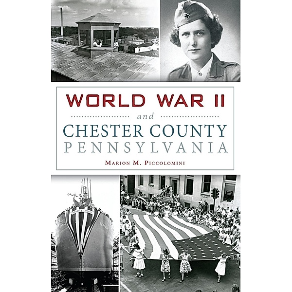 World War II and Chester County, Pennsylvania, Marion M. Piccolomini