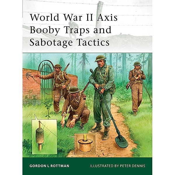 World War II Axis Booby Traps and Sabotage Tactics, Gordon L. Rottman