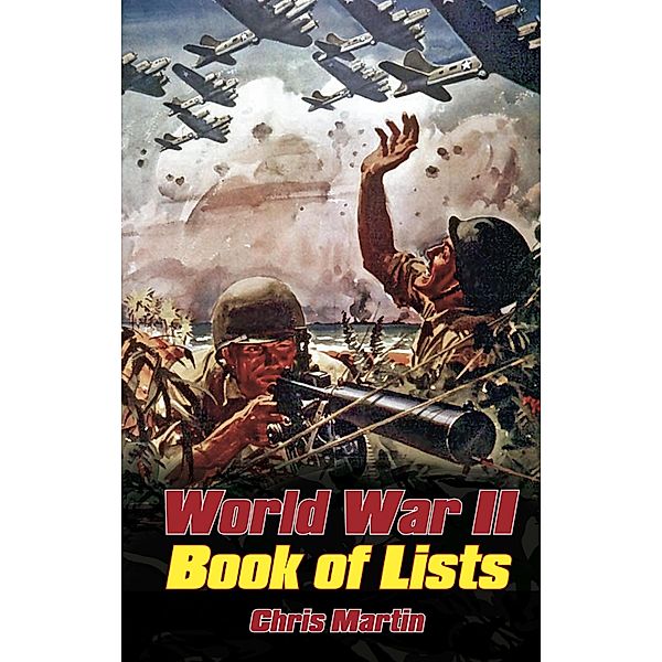 World War II: Book of Lists, Chris Martin