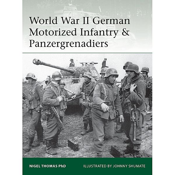 World War II German Motorized Infantry & Panzergrenadiers, Nigel Thomas