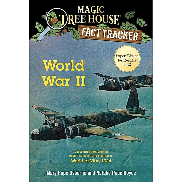 World War II / Magic Tree House Fact Tracker Bd.36, Mary Pope Osborne, Natalie Pope Boyce
