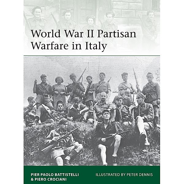 World War II Partisan Warfare in Italy, Pier Paolo Battistelli, Piero Crociani