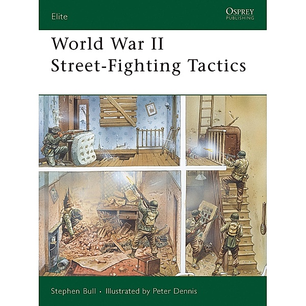 World War II Street-Fighting Tactics, Stephen Bull