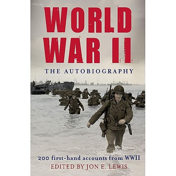 World War II: The Autobiography, Jon E. Lewis