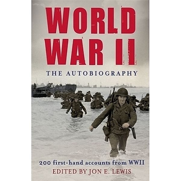 World War II: The Autobiography, Jon E. Lewis