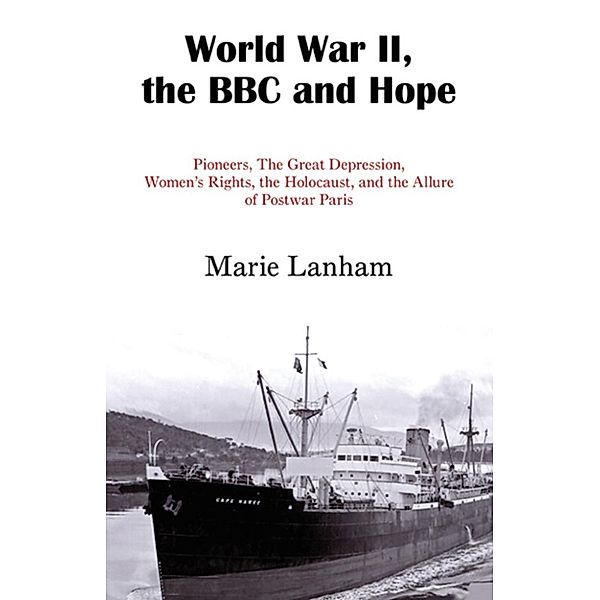 World War II, the BBC and Hope, Marie Lanham