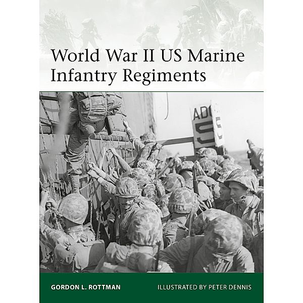 World War II US Marine Infantry Regiments, Gordon L. Rottman