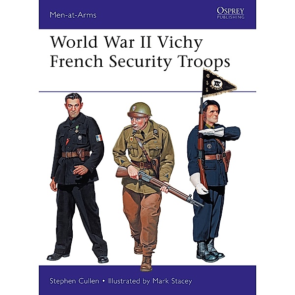 World War II Vichy French Security Troops, Stephen M. Cullen