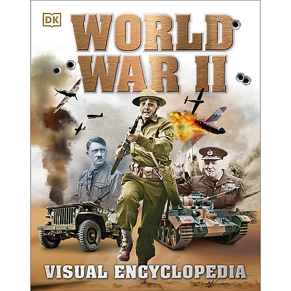 World War II Visual Encyclopedia / DK Children's Visual Encyclopedia, Dk