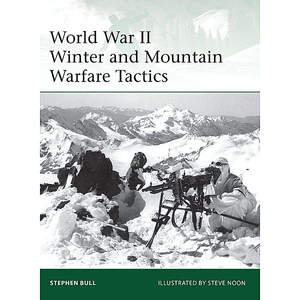 World War II Winter and Mountain Warfare Tactics, Stephen Bull