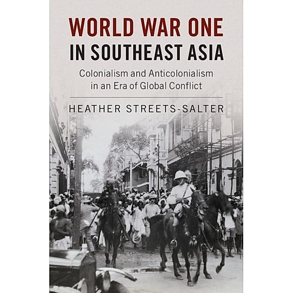 World War One in Southeast Asia, Heather Streets-Salter
