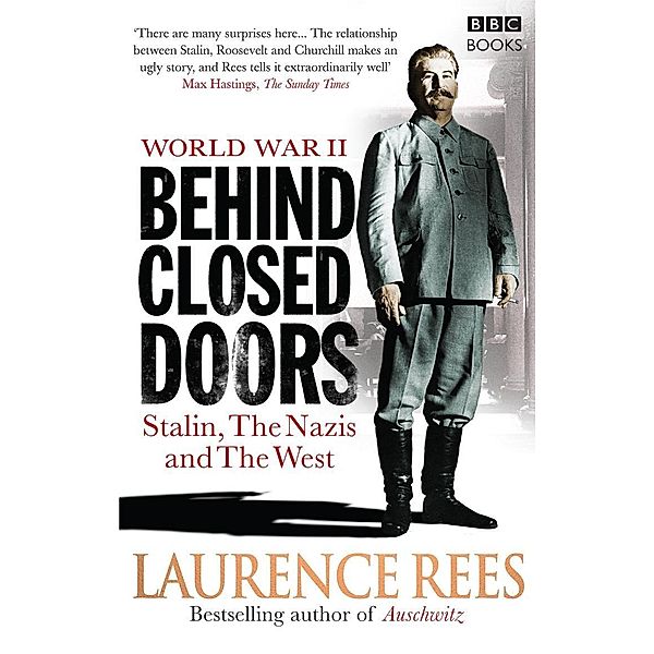 World War Two: Behind Closed Doors, Laurence Rees