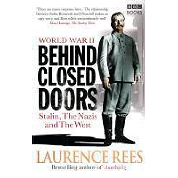 World War Two: Behind Closed Doors, Laurence Rees