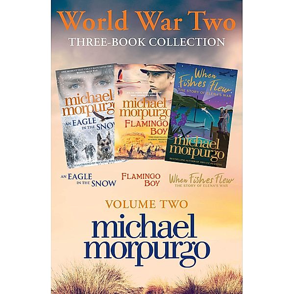 World War Two Collection: Volume 2, Michael Morpurgo