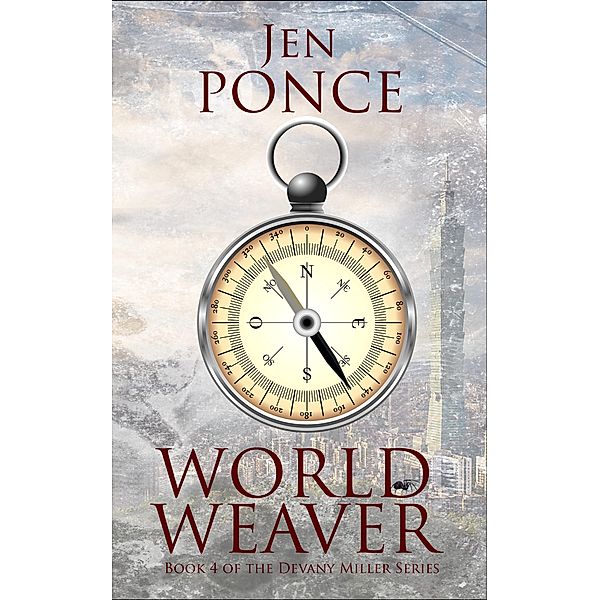 World Weaver (The Devany Miller Series, #4), Jen Ponce