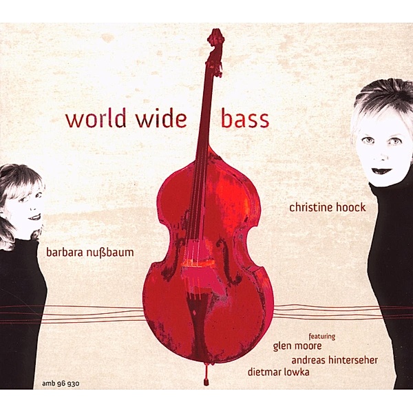 World Wide Bass, Chriistine Hoock, Barbara Nußbaum, Glen Moore, Lowka